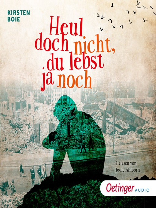Title details for Heul doch nicht, du lebst ja noch by Kirsten Boie - Available